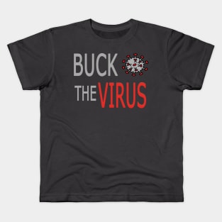 Buck the virus Kids T-Shirt